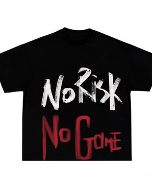 No Risk No Game.